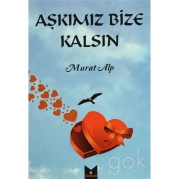 Aşkımız Bize Kalsın - Murat Alp