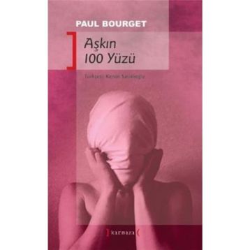 AŞKIN 100 YÜZÜ - PAUL BOURGET