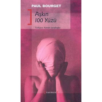 AŞKIN 100 YÜZÜ - PAUL BOURGET