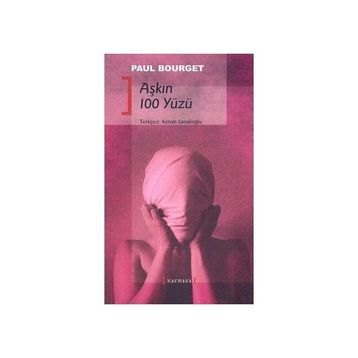 AŞKIN 100 YÜZÜ - PAUL BOURGET