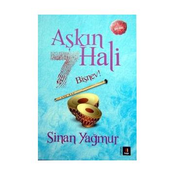 Aşkın 7 Hali Bişnev! - Sinan Yağmur
