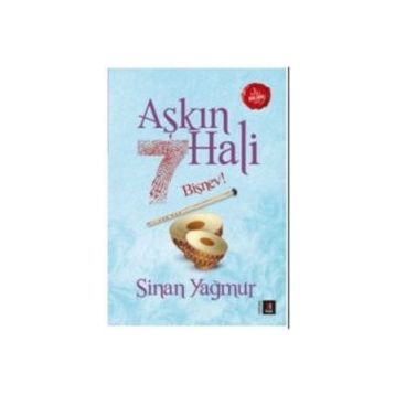 Aşkın 7 Hali Bişnev! - Sinan Yağmur