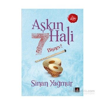 Aşkın 7 Hali Bişnev! - Sinan Yağmur