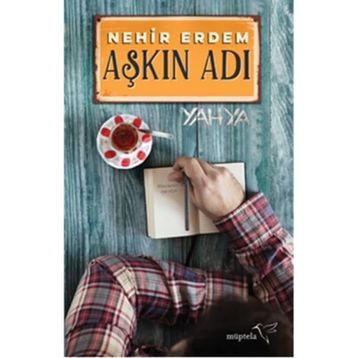 Aşkın Adı Yahya - Nehir Erdem