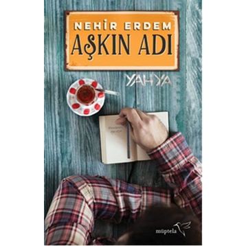 Aşkın Adı Yahya - Nehir Erdem