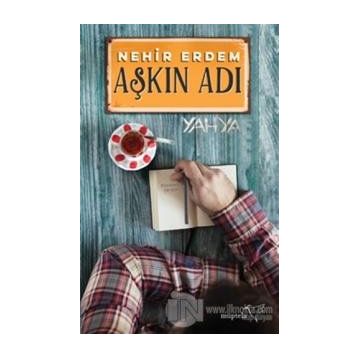Aşkın Adı Yahya - Nehir Erdem