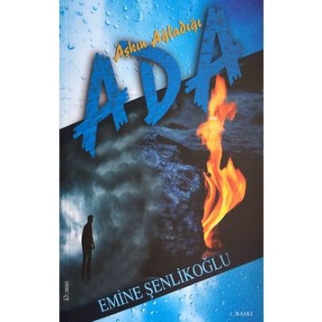 Aşkın Ağladığı Ada - Emine Şenlikoğlu