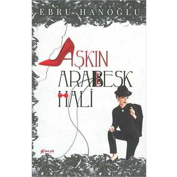 Aşkın Arabesk - Hali Ebru Hanoğlu