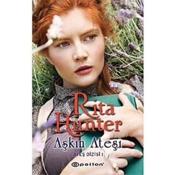 AŞKIN ATEŞİ ATEŞ DIZISI 1 - RITA HUNTER