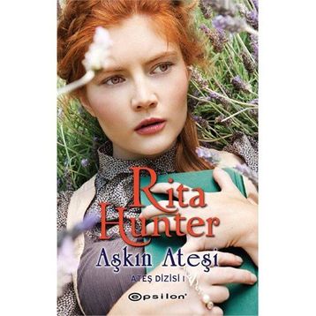 AŞKIN ATEŞİ ATEŞ DIZISI 1 - RITA HUNTER
