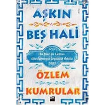AŞKIN BEŞ HALI - ÖZLEM KUMRULAR