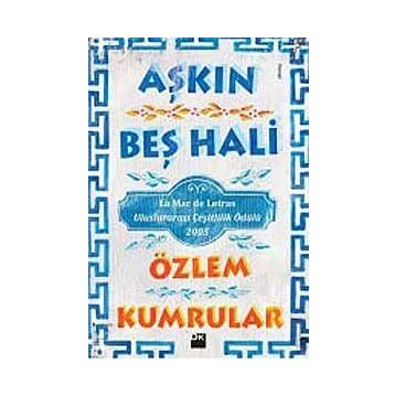 AŞKIN BEŞ HALI - ÖZLEM KUMRULAR