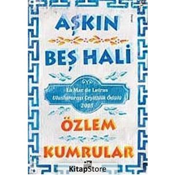 AŞKIN BEŞ HALI - ÖZLEM KUMRULAR