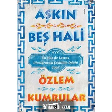 AŞKIN BEŞ HALI - ÖZLEM KUMRULAR