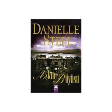 AŞKIN BÜYÜSÜ - DANIELLE STEEL