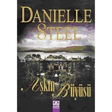 AŞKIN BÜYÜSÜ - DANIELLE STEEL