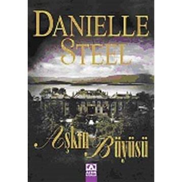 AŞKIN BÜYÜSÜ - DANIELLE STEEL