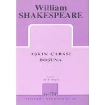 AŞKIN ÇABASI BOŞUNA - WILLIAM SHAKESPEARE