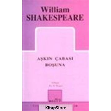 AŞKIN ÇABASI BOŞUNA - WILLIAM SHAKESPEARE