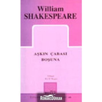 AŞKIN ÇABASI BOŞUNA - WILLIAM SHAKESPEARE
