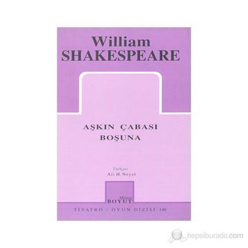 AŞKIN ÇABASI BOŞUNA - WILLIAM SHAKESPEARE