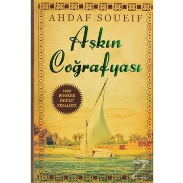 Aşkın Coğrafyası - Ahdaf Soueif