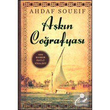 Aşkın Coğrafyası - Ahdaf Soueif
