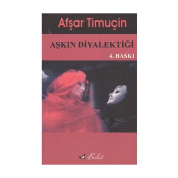 Aşkın Diyalektiği - Afşar Timuçin