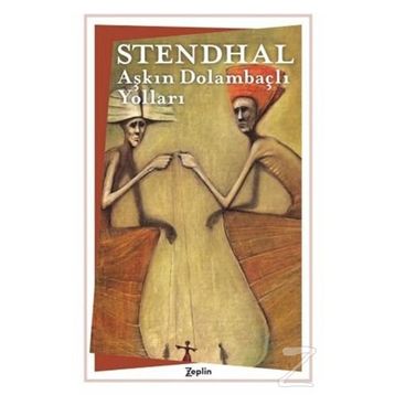 Aşkın Dolambaçlı Yolları - Stendhal