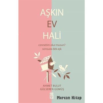 AŞKIN EV HALI - AHMET BULUT;GÜLSEREN GÜMÜŞ