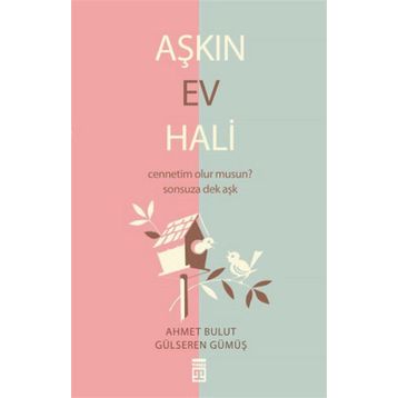AŞKIN EV HALI - AHMET BULUT;GÜLSEREN GÜMÜŞ