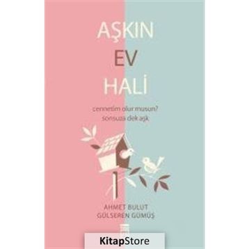 AŞKIN EV HALI - AHMET BULUT;GÜLSEREN GÜMÜŞ