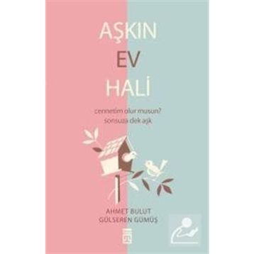 AŞKIN EV HALI - AHMET BULUT;GÜLSEREN GÜMÜŞ