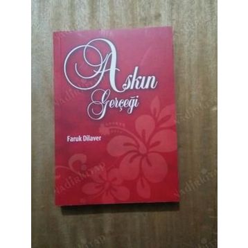 AŞKIN GERÇEĞİ - FARUK DILAVER