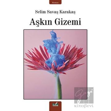Aşkın Gizemi - Selim Savaş Karakaş
