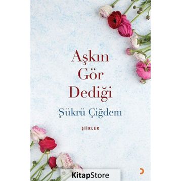 Aşkın Gör Dediği - Şükrü Çiğdem