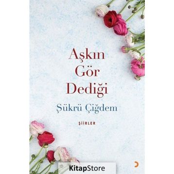 Aşkın Gör Dediği - Şükrü Çiğdem