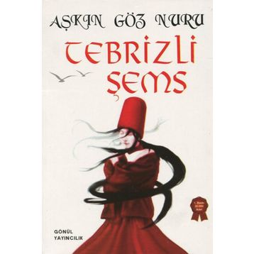 Aşkın Göz Nuru - Tebrizli Şems - Sinan Küçük