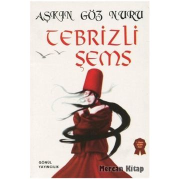 Aşkın Göz Nuru - Tebrizli Şems - Sinan Küçük