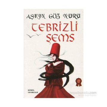 Aşkın Göz Nuru - Tebrizli Şems - Sinan Küçük