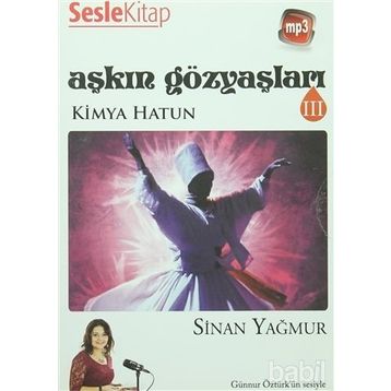 Aşkın Gözyaşları - 3 Kimya Hatun - Sinan Yağmur