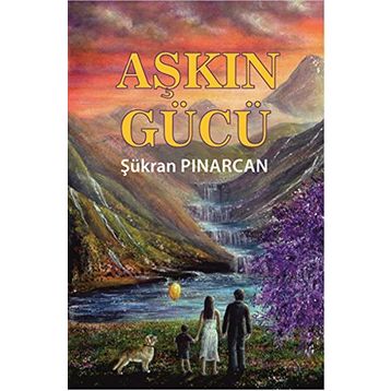 Aşkın Gücü - Şükran Pınarcan