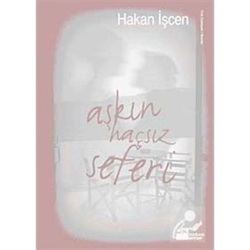 AŞKIN HAÇSIZ SEFERI - HAKAN İŞCEN