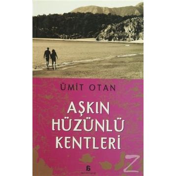 Aşkın Hüzünlü Kentleri - Ümit Otan