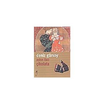 Aşkın İlacı Çikolata - Deniz Gürsoy
