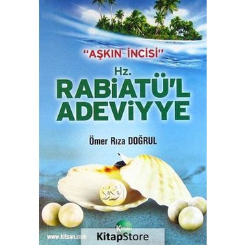 Aşkın İncisi - H.Z. Rabiatü’l Adeviyye - Ömer Rıza Doğrul