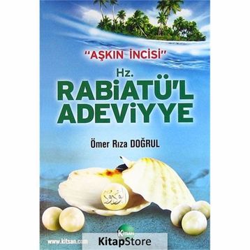 Aşkın İncisi - H.Z. Rabiatü’l Adeviyye - Ömer Rıza Doğrul