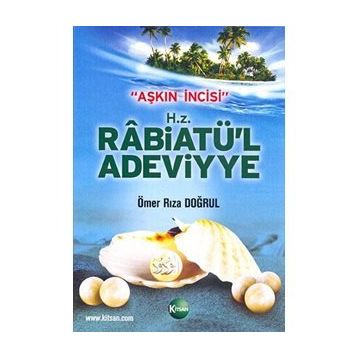 Aşkın İncisi - H.Z. Rabiatü’l Adeviyye - Ömer Rıza Doğrul
