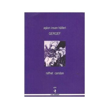 Aşkın insan Halleri Gergef - Rafhet Candan