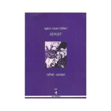 Aşkın insan Halleri Gergef - Rafhet Candan